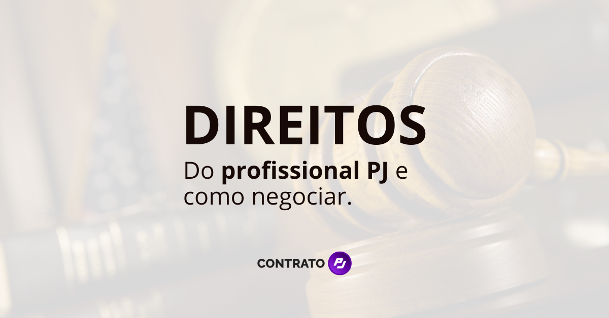 Direitos do profissional PJ e como negociar.