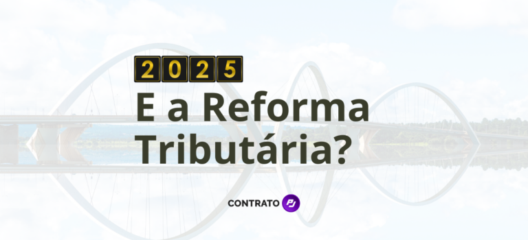 2025 E a Reforma Tributária?